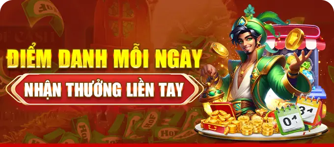 Điểm danh mỗi ngày nhận thưởng liền tay
